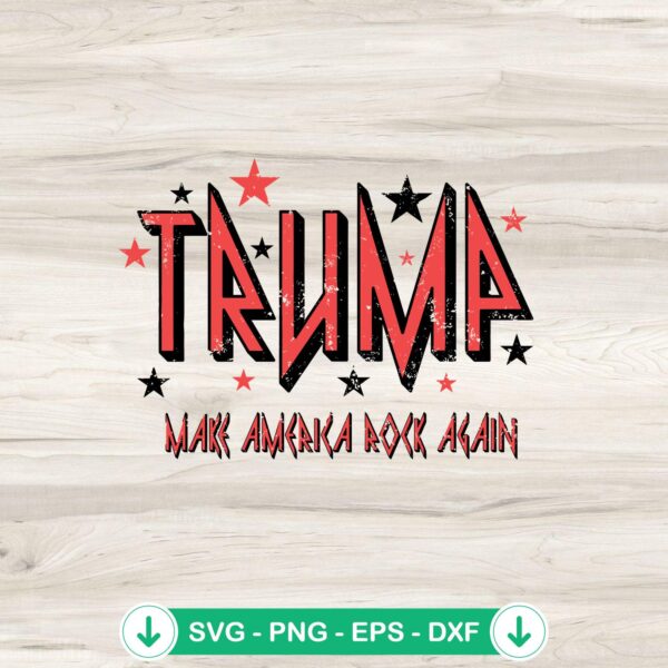 Trump Make America Rock Again SVG file for cutting machine