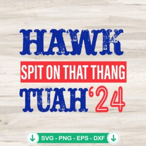 Hawk Tuah Spit On That Thang SVG file for Cricut cutting machine