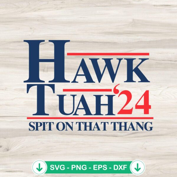 Hawk Tuah Spit On That Thang SVG file for Cricut and cutting machine