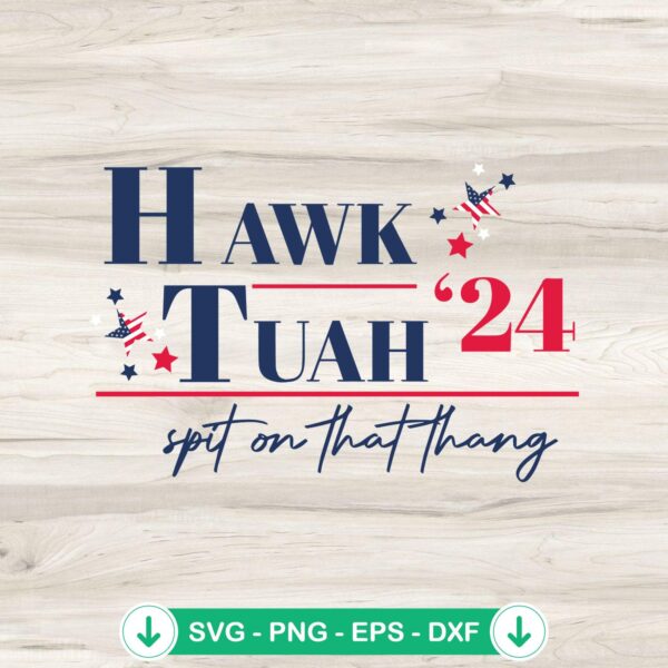 Hawk Tuah 24 SVG file for Cricut cutting machine