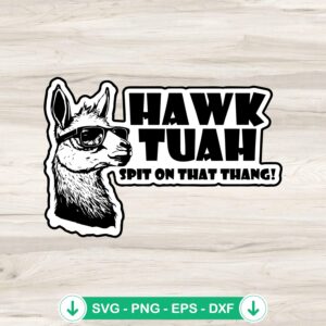 Hawk Tuah Spit On That Thang Llama SVG file for Cricut