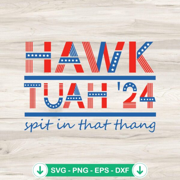 Hawk Tuah 24 American Flag SVG cutting file for Cricut