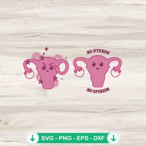 Angry Uterus No Uterus No Opinion SVG file, cricut svg cutting file