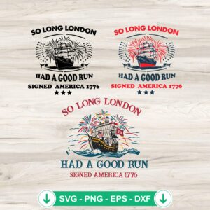 So Long London Had A Good Run 4th Of July SVG file - cutting file for Cricut