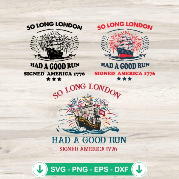 So Long London Had A Good Run 4th Of July SVG file - cutting file for Cricut
