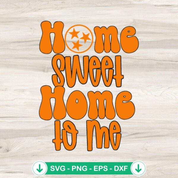 Home Sweet Home Tennessee Volunteers SVG file for cutting machines