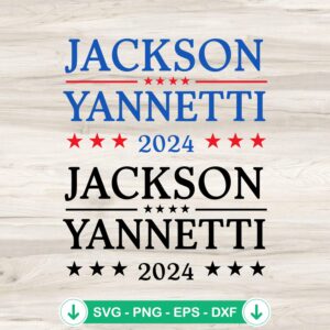 Jackson Yannetti 24 SVG file - Cricut cutting file for 2024 election