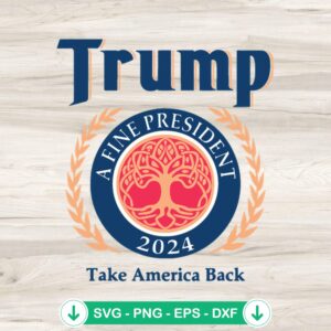 Trump A Fine President SVG file for Cricut cutting machine