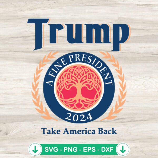 Trump A Fine President SVG file for Cricut cutting machine
