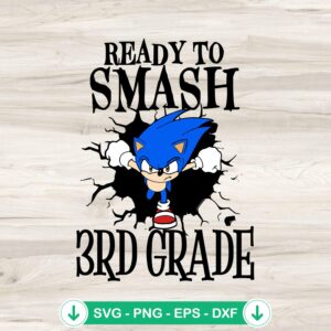 Sonic Ready To Smash Fifth Grade SVG file for Cricut