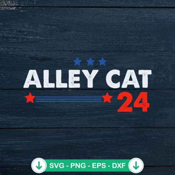 Alley Cat 2024 President Election SVG file for Cricut