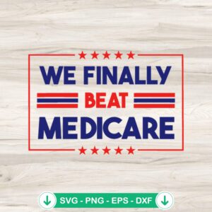 We Finally Beat Medicare SVG file for Cricut cutting machine