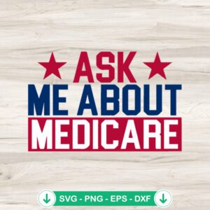 Ask Me About Medicare SVG file for Cricut and cutting machine