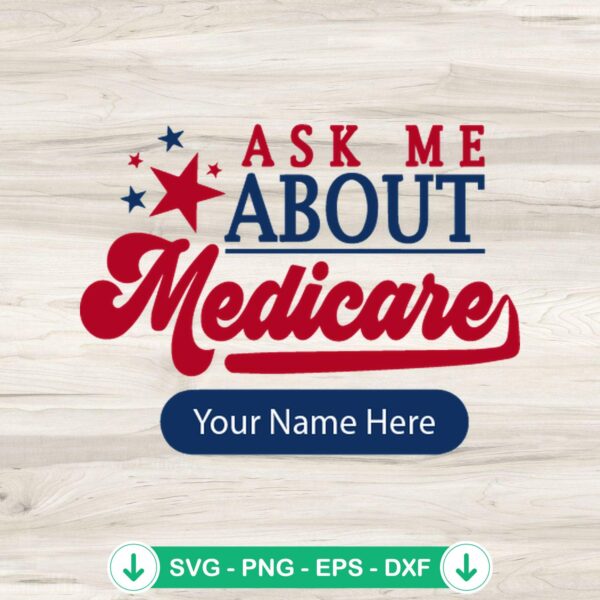 Ask Me About Medicare SVG file for Cricut cutting machine