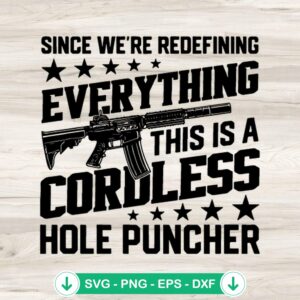 Since We're Redefining Everything SVG file for Cricut, cutting file