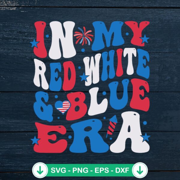 In My Red White and Blue Era svg file for cricut cutting machine