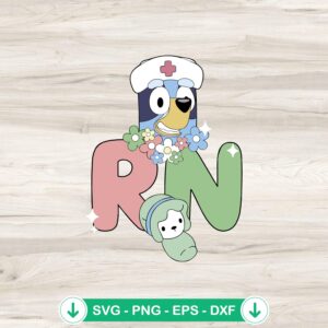 Bluey RN Nurse SVG file for Cricut cutting machine