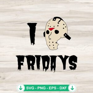 Jason Voorhees I Love Fridays SVG file for cricut cutting machine
