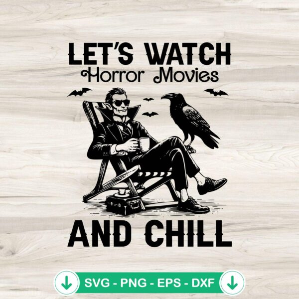 Let's Watch Horror Movies SVG file for Cricut and cutting machines