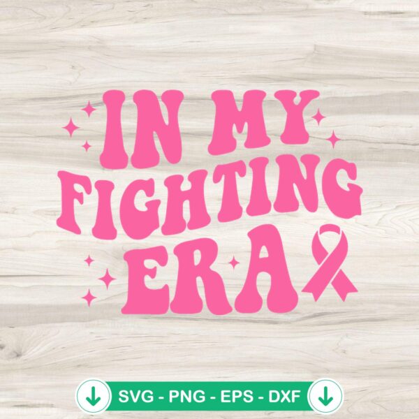 In My Fighting Era Breast Cancer SVG file, cricut svg cut file
