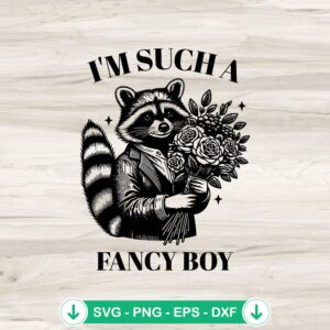 Raccoon I'm Such A Fancy Boy SVG file for Cricut cutting crafts