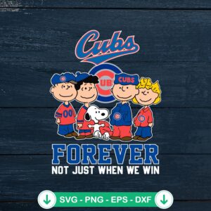 Chicago Cubs Snoopy Forever Not Just When We Win SVG file for Cricut