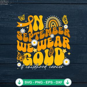 In September We Wear Gold Childhood Cancer SVG file, cricut svg, cutting file