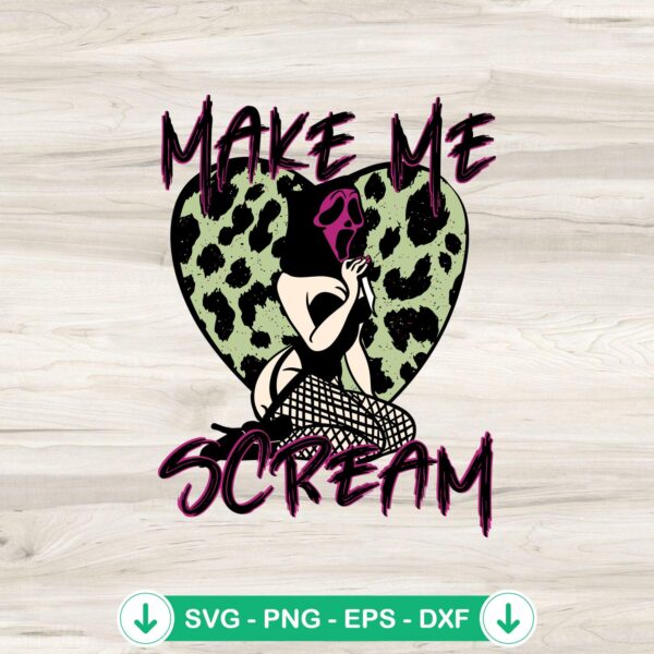 Sexy Ghostface Make Me Scream SVG file for cutting machines