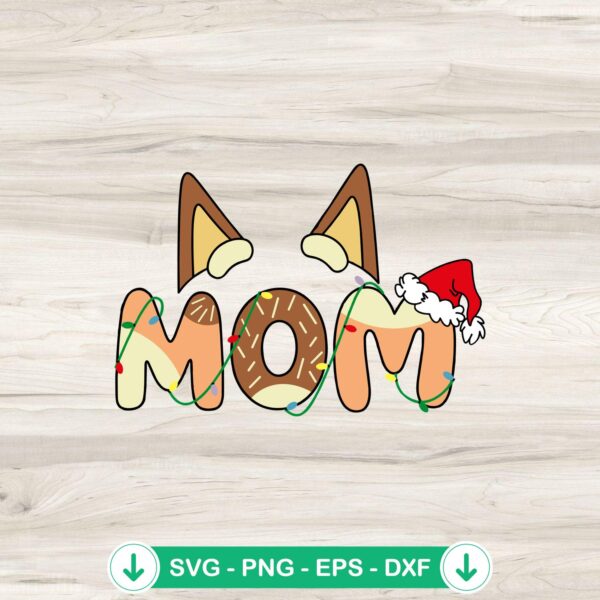 Christmas Bluey Mom SVG file for cutting machines