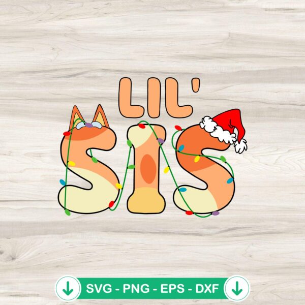 Lil Sis Bluey Christmas svg file for Cricut cutting machines