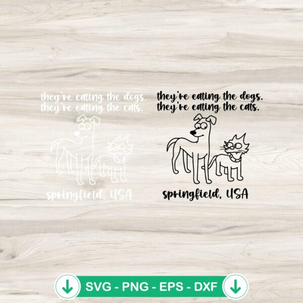Eating The Dogs Eating The Cats SVG file for cricut cutting