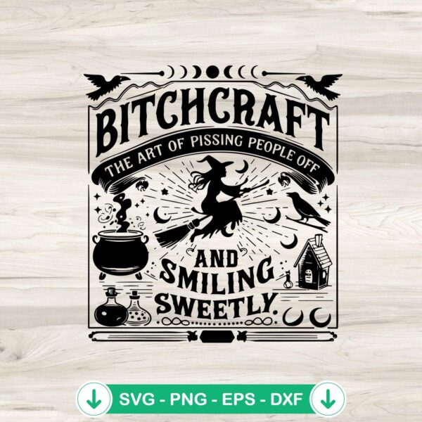Bitchcraft The Art Of Pissing People Off SVG file for Cricut