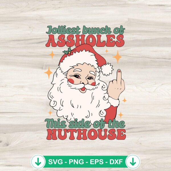 Jolliest Bunch Of Assholes Santa middle finger svg file, cricut svg cutting file