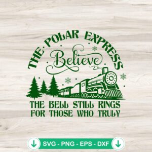 The Polar Express Believe SVG file for cutting machine