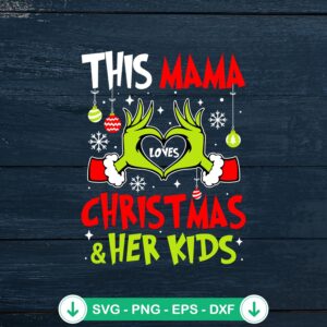 Grinch This Mama Loves Christmas SVG file for Cricut