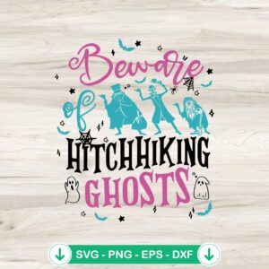 Beware of Hitchhiking Ghosts svg file for Cricut cutting machines