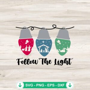 Follow The Light Jesus Nativity scene SVG file for Cricut