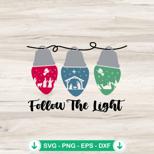 Follow The Light Jesus Nativity scene SVG file for Cricut