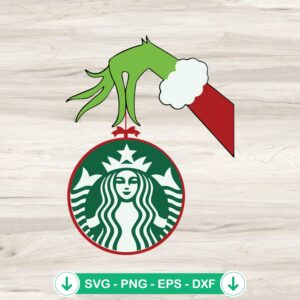 Grinch hand holding Starbucks coffee SVG file cutting file