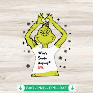 Grinch Who's Santa Anyway SVG file for Cricut and DIY