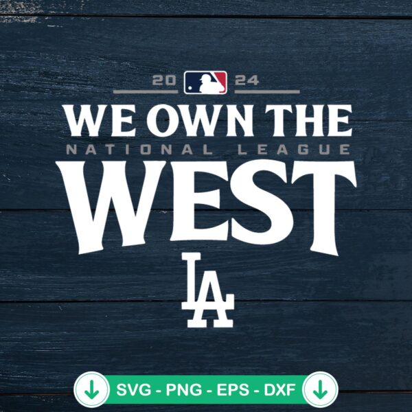 We Own The West LA Dodgers SVG file for Cricut cutting machine