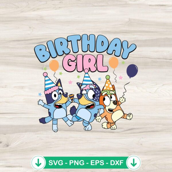 Bluey Dog Birthday Girl SVG file for cutting machine