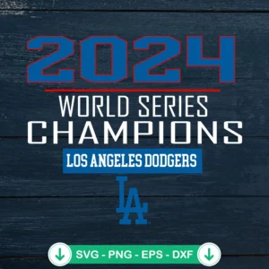 2024 World Series Champions Los Angeles Dodgers SVG file for cricut cutting