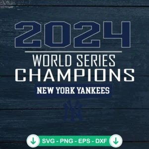 2024 World Series Champions New York Yankees SVG cut file
