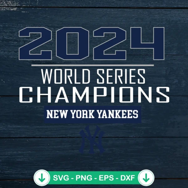 2024 World Series Champions New York Yankees SVG cut file