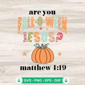 Are You Falloween Jesus SVG file for Cricut, autumn cut file