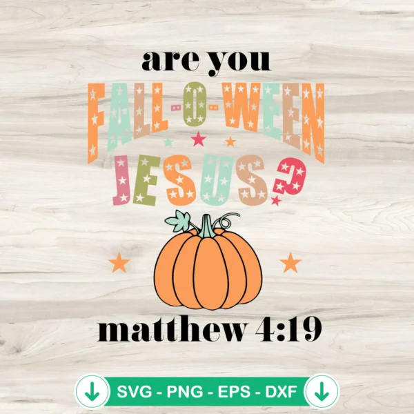 Are You Falloween Jesus SVG file for Cricut, autumn cut file