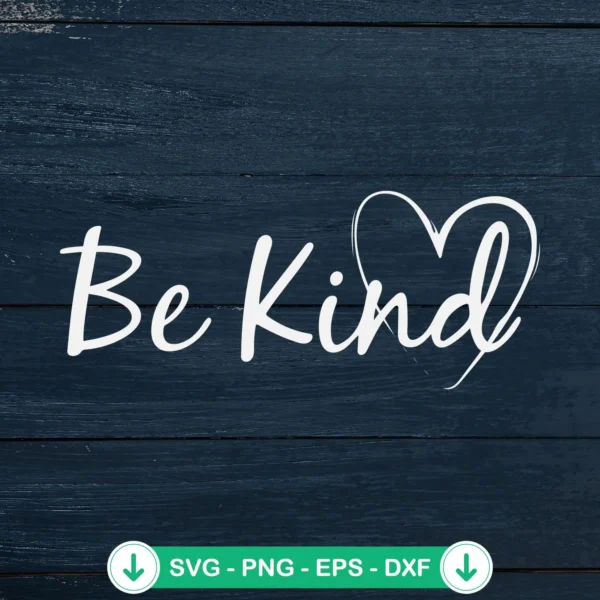 Be Kind Love Heart svg file for cricut cutting machine