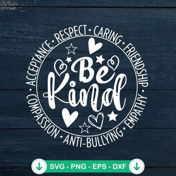 Be Kind SVG file for Unity Day, anti bullying cutting file
