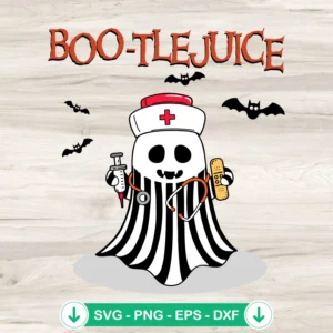 Boo-tlejuice Ghost Nurse Halloween SVG file for Cricut